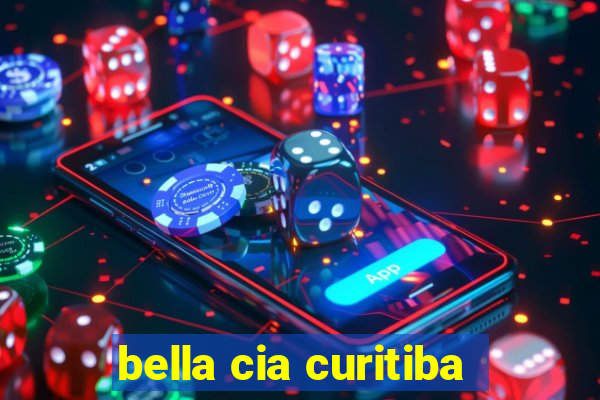 bella cia curitiba